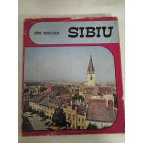   SIBIU  (prezentare in limba germana) -  Ion  MICLEA  -  Editura  Dacia, 1972 